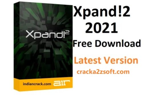 Xpand 2 Crack v2.2.7 Free Download 2021 with Torrent Cpy ...