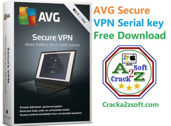 AVG Secure VPN 1.10.765 Crack 2020 Serial Key