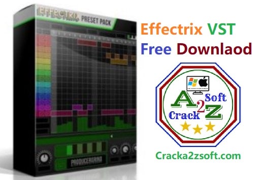 Effectrix VST 2020 Crack Torrent Version Free Download [Updated]