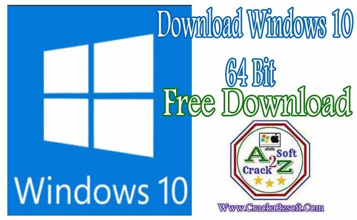Download Windows 10 64 Bit full version