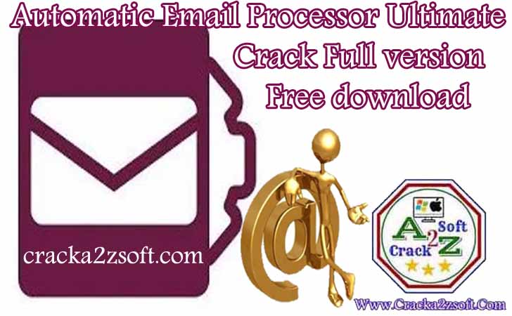 automatic email processor ultimate crack