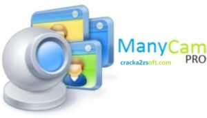ManyCam Pro Crack 2021