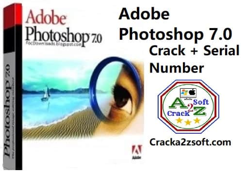 Adobe Photoshop 7.0 Crack Serial number Free Download