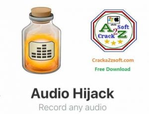 Audio Hijack Crack 2022